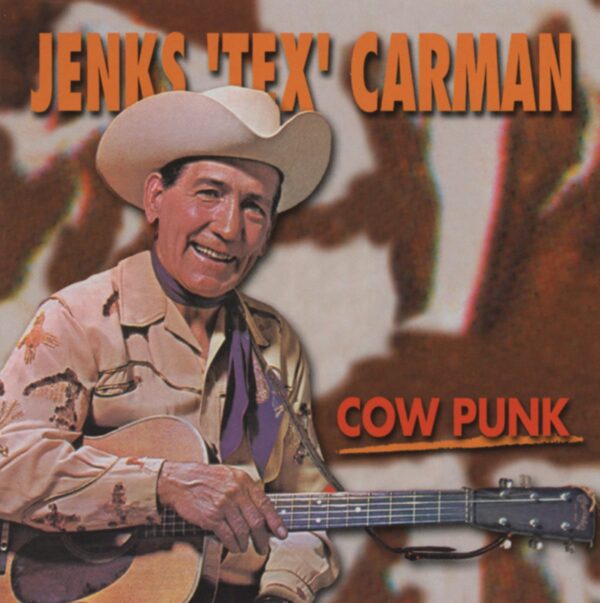 Jenks Tex Carman - Cow Punk