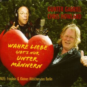 Gunter Gabriel & Chris Howland - Wahre Liebe gibt's nur unter Männern (CD)