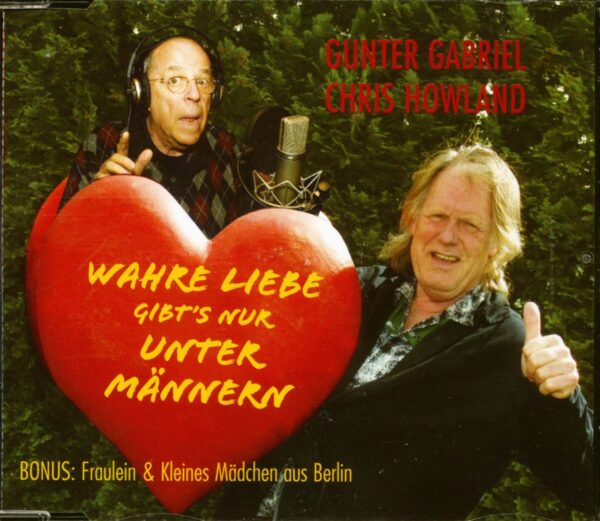 Gunter Gabriel & Chris Howland - Wahre Liebe gibt's nur unter Männern (CD)