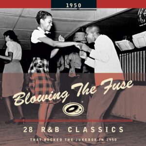 Various - Blowing The Fuse - 1950 - 28 R&B Classics That Rocked The Jukebox (CD)