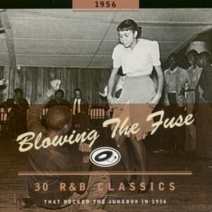 Various - Blowing The Fuse - 1956 - 30 R&B Classics That Rocked The Jukebox (CD)