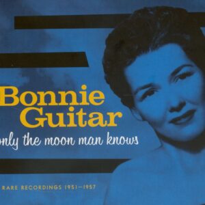 Bonnie Guitar - Only The Moon Man Knows