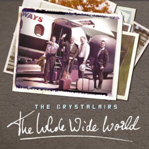 The Crystalairs - The Whole Wide World (CD)