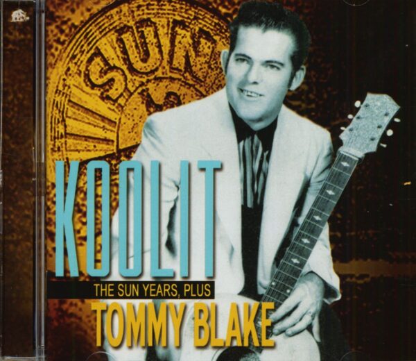 Tommy Blake - Koolit - The Sun Years