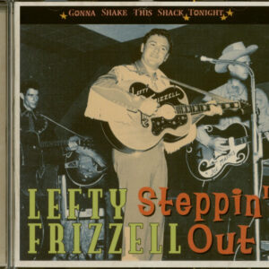 Lefty Frizzell - Steppin' Out - Gonna Shake This Shack Tonight