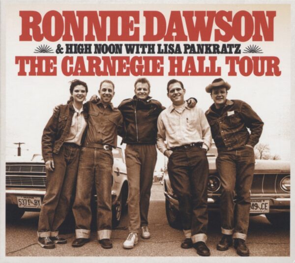 Ronnie Dawson & High Noon with Liza Pankratz - The Carnegie Hall Tour (CD)