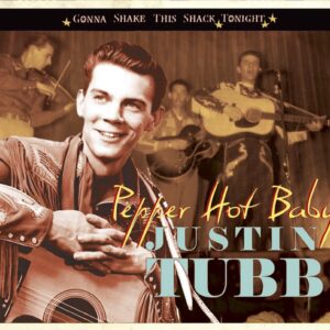 Justin Tubb - Pepper Hot Baby - Gonna Shake This Shack Tonight