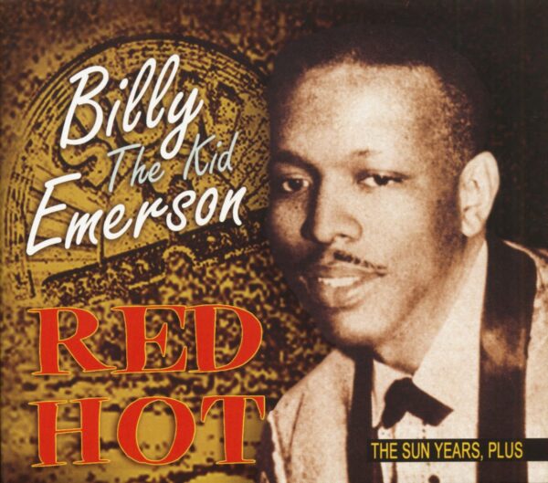 Billy 'the Kid' Emerson - Red Hot - The Sun Years