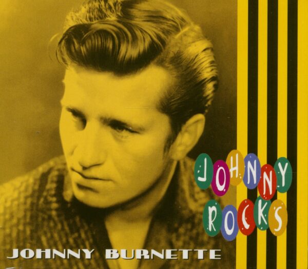 Johnny Burnette - Johnny Burnette - Johnny Rocks