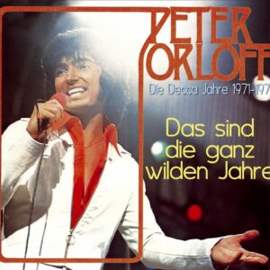 Peter Orloff - Das sind die ganz wilden Jahre