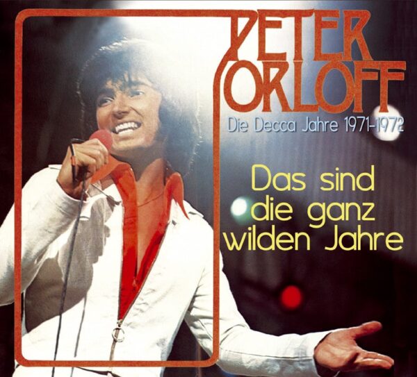 Peter Orloff - Das sind die ganz wilden Jahre