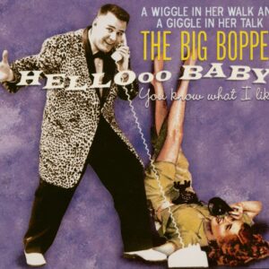 The Big Bopper - Hello Baby - You Know What I Like! (CD)