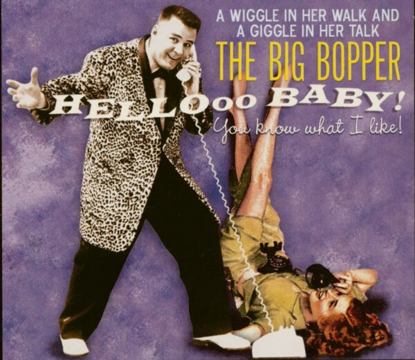 The Big Bopper - Hello Baby - You Know What I Like! (CD)