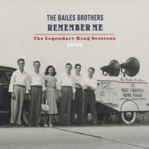 The Bailes Brothers - Remember Me - King Sessions 1946