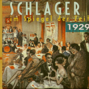 Various - Schlager im Spiegel der Zeit - 1929 Schlager im Spiegel der Zeit