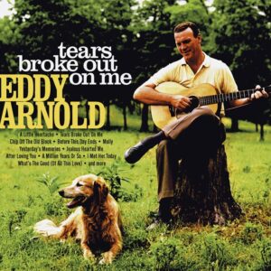 Eddy Arnold - Tears Broke Out On Me (CD)