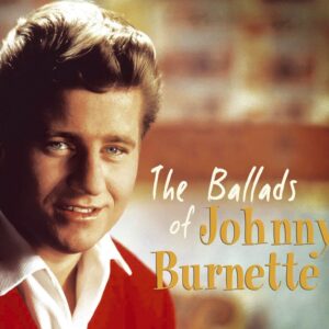 Johnny Burnette - The Ballads of Johnny Burnette (CD)