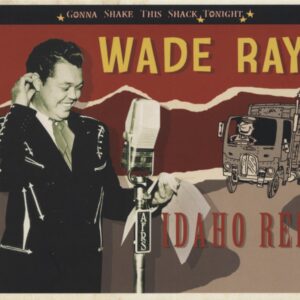 Wade Ray - Idaho Red - Gonna Shake This Shack Tonight (CD)