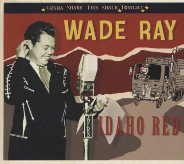 Wade Ray - Idaho Red - Gonna Shake This Shack Tonight (CD)