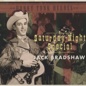 Jack Bradshaw - Saturday Night Special - Honky Tonk Heroes