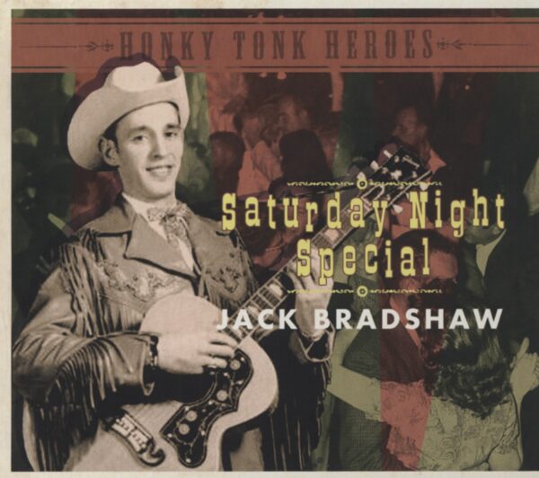 Jack Bradshaw - Saturday Night Special - Honky Tonk Heroes