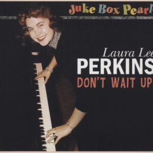 Laura Lee Perkins - Lee Don't Wait Up - Juke Box Pearls (CD)