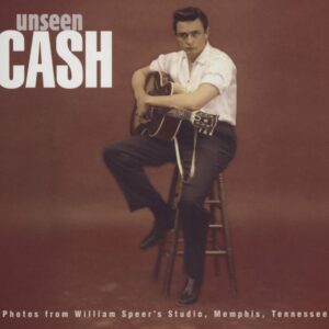 Johnny Cash - Unseen Cash From William Speer's Studio