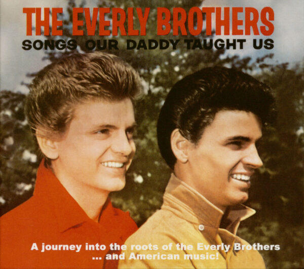 The Everly Brothers - Songs Our Daddy Taught Us (2-CD)