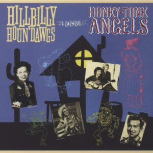 Various - Bob Jones Edition - Hillbilly Houn' Dawgs And Honky-Tonk Angels (CD)