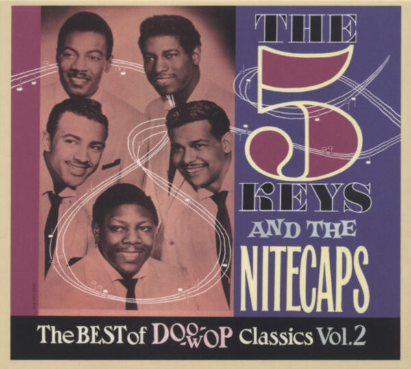 The Five Keys & The Nitecaps - The 5 Keys And The Nitecpas - The Best Of Doo Wop Classics Vol.2 (CD)