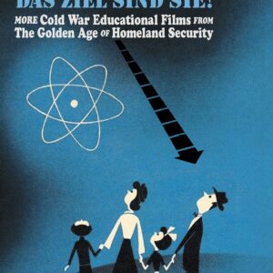 Various - History - Das Ziel sind Sie! II (Target You! II) - More Cold War Educational Films from The Golden Age Of Home