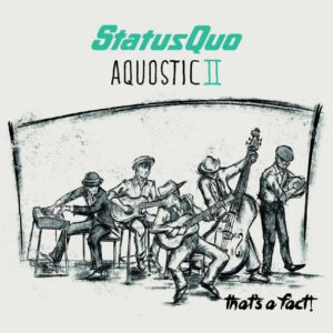 Status Quo - Aqostic II - That's Fact (CD)