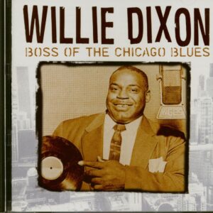 Various - Willie Dixon - Boss Of The Chicago Blues (CD)