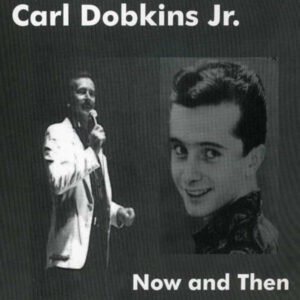 Carl Dobkins Jr - Now And Then