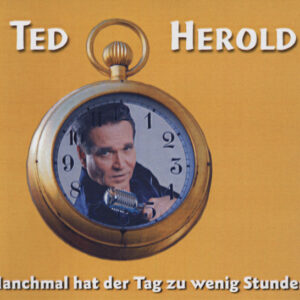 Ted Herold - Manchmal hat der Tag zu wenig Stunden