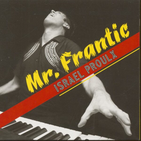 Israel Proulx - Mr. Frantic (CD)