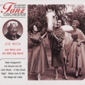 Joe Wick & BBC Big Band - Die grossen deutschen Tanzorchester