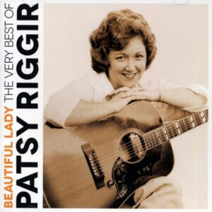 Patsy Riggir - Beautiful Lady - The Very Best Of Patsy Riggir