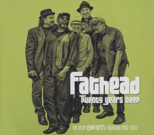 FATHEAD - Twenty Years Deep: Very Best Of Fathead