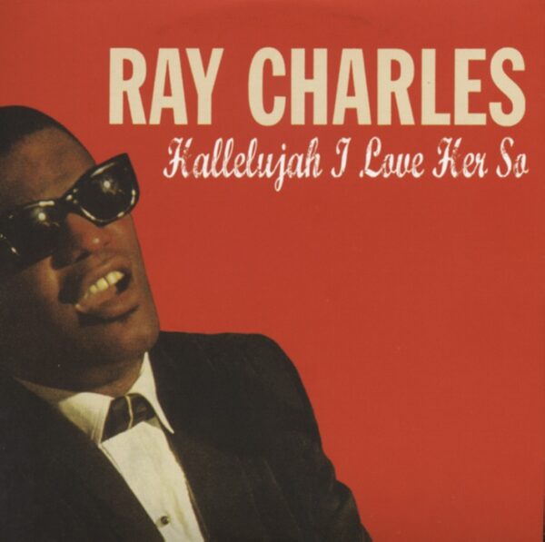 Ray Charles - Hallelujah I Love Her So