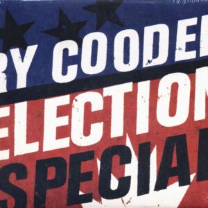 Ry Cooder - Election Special