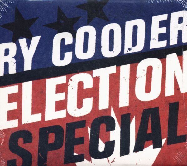 Ry Cooder - Election Special