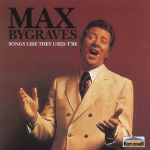 Max Bygraves - Songs Like They Used To Be