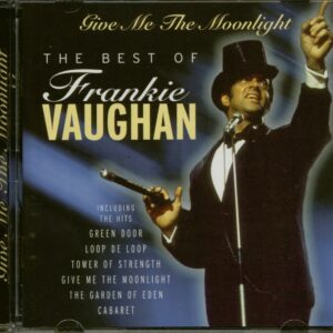 Frankie Vaughan - Give Me The Moonlight - The Best Of Frankie Vaughan (CD)