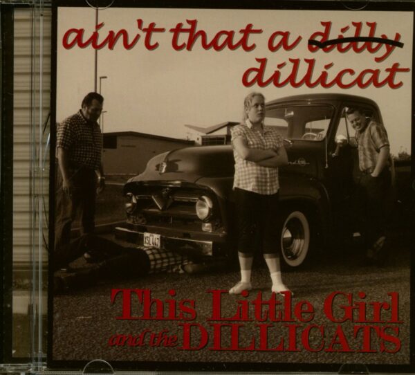 This Little Girl And The Dillicats - Ain't That A Dillicat (CD)