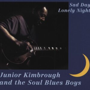 Junior Kimbrough - Sad Days