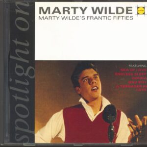 Marty Wilde - Spotlight On Marty Wilde - Marty Wilde's Frantic Fifties (CD)