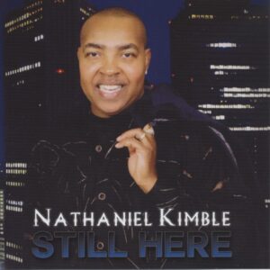 Nathaniel Kimble - Still Here