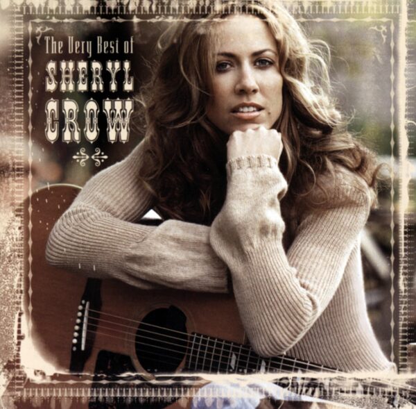 Sheryl Crow - The Very Best Of Sheryl Crow