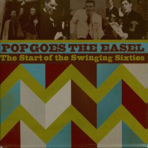 Various - Pop Goes The Easel - The Start Of The Swinging Sixties (2-CD)